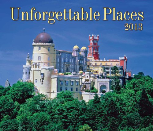 9781552974834: Unforgettable Places 2013 Calendar