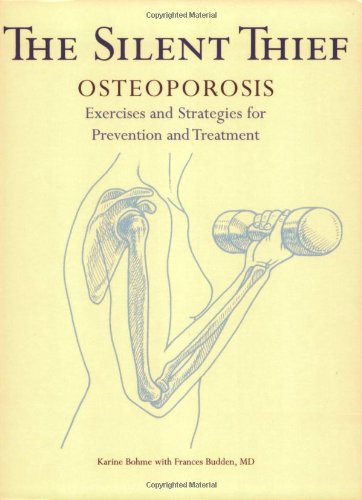 9781552975398: The Silent Thief: Bone-Building Exercises and Essential Strategies to Prevent and Treat Osteoporosis (Your Personal Health)