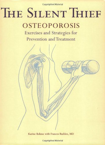 Stock image for The Silent Thief: Bone-Building Exercises and Essential Strategies to Prevent and Treat Osteoporosis (Your Personal Health) for sale by Half Price Books Inc.