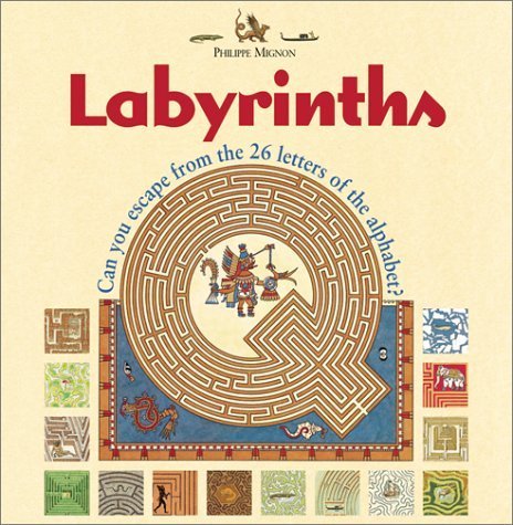 Beispielbild fr Labyrinths: Can you escape from the 26 letters of the alphabet? zum Verkauf von Half Price Books Inc.