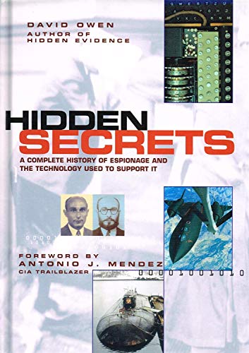 Beispielbild fr Hidden Secrets : The Complete History of Espionage and the Technology Used to Support It zum Verkauf von Better World Books