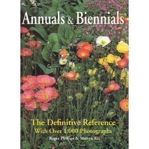 Stock image for Annuals and Biennials: The Definitive Reference with Over 1,000 Photographs for sale by Jenson Books Inc