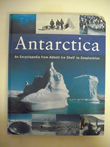 Imagen de archivo de Antarctica : An Encyclopedia from Abbott Ice Shelf to Zooplankton a la venta por Better World Books: West