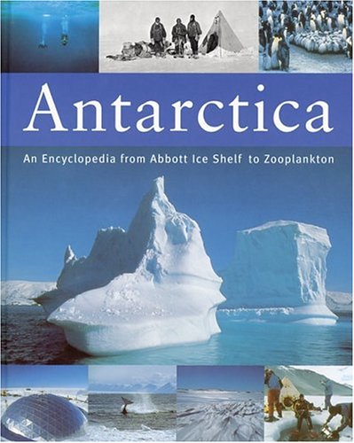 9781552975909: Antarctica: An Encyclopedia from Abbott Ice Shelf to Zooplankton