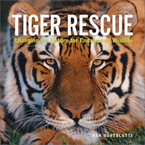 Beispielbild fr Tiger Rescue: Changing the Future for Endangered Wildlife (Firefly Animal Rescue) zum Verkauf von More Than Words