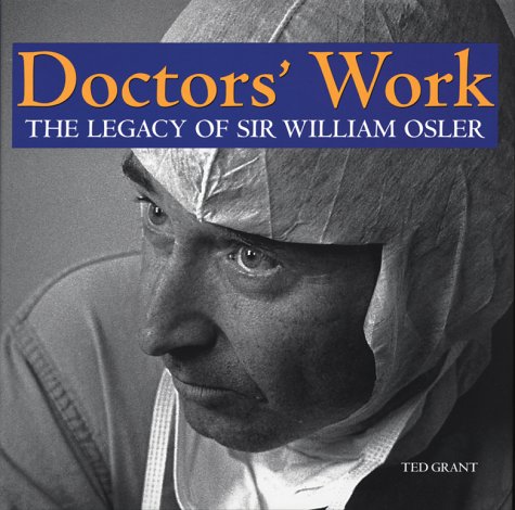 Stock image for Doctors Work: The Legacy of Sir William Osler for sale by Zoom Books Company