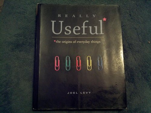 Beispielbild fr Really Useful: The origins of everyday things zum Verkauf von Jenson Books Inc