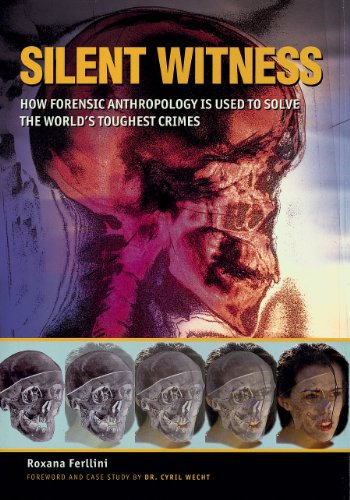 Beispielbild fr Silent Witness: How Forensic Anthropology Is Used to Solve the World's Toughest Crimes zum Verkauf von 20th Century Lost & Found