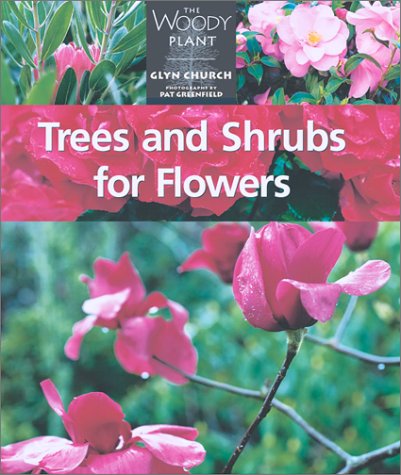 Beispielbild fr Trees and Shrubs for Flowers zum Verkauf von Better World Books