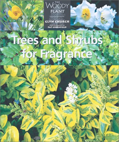 9781552976333: Trees and Shrubs for Fragrance (The Woody Plant)