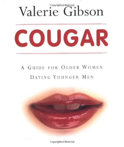 9781552976357: Cougar: A Guide for Older Women Dating Younger Men