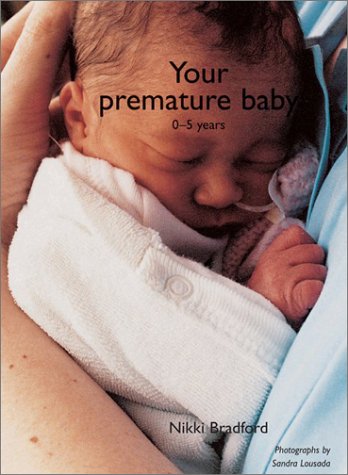 Beispielbild fr Your Premature Baby : The First Five Years zum Verkauf von Better World Books