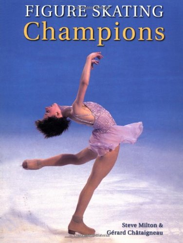 Beispielbild fr Figure Skating Champions : Includes the 2002 Winter Olympics zum Verkauf von Better World Books: West
