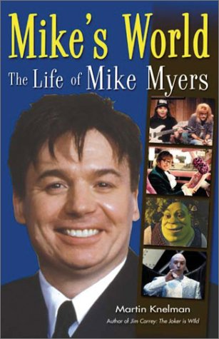 Stock image for Mike's World: The Life of Mike Myers for sale by HPB-Diamond