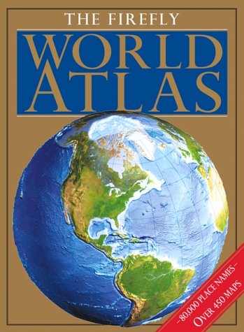 9781552976647: The Firefly World Atlas