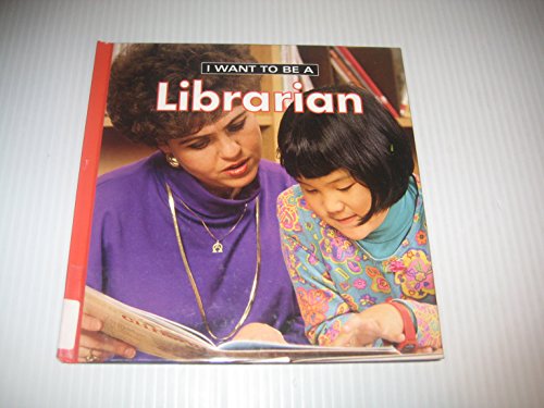Imagen de archivo de I Want to Be a Librarian a la venta por Better World Books