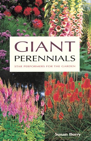 9781552977125: Giant Perennials: Star Performers for the Garden