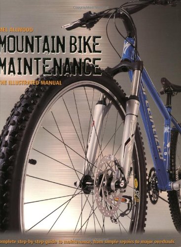 Beispielbild fr Mountain Bike Maintenance : The Illustrated Manual zum Verkauf von Better World Books