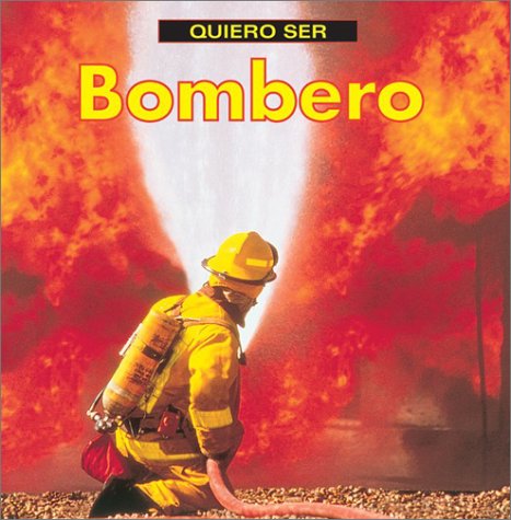 Beispielbild fr Quiero Ser Bombero = I Want to Be a Firefighter zum Verkauf von ThriftBooks-Dallas
