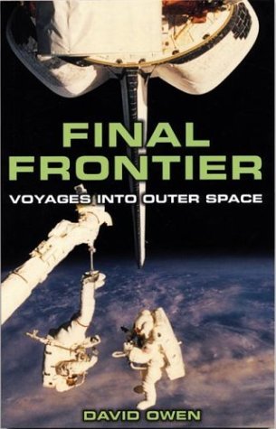 Beispielbild fr Final Frontier: Voyages into Outer Space Owen, David zum Verkauf von Re-Read Ltd