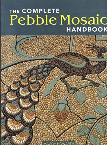 Stock image for The Complete Pebble Mosaic Handbook for sale by Books of the Smoky Mountains