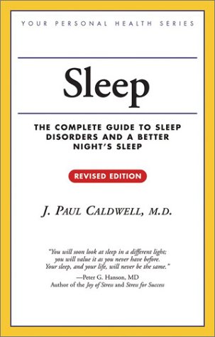 Sleep: The Complete Guide to Sleep Disorders and a Better Night's Sleep (Your Personal Health) (9781552977880) by Caldwell MD CCFP(C), J.