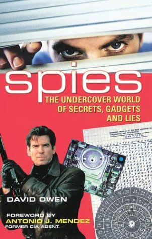 Imagen de archivo de Spies : The Undercover World of Secrets, Gadgets and Lies a la venta por Better World Books
