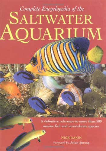 Imagen de archivo de Complete Encyclopedia of the Saltwater Aquarium a la venta por ThriftBooks-Dallas