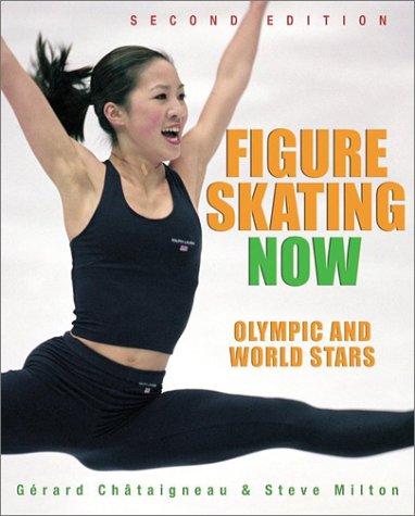 Beispielbild fr Figure Skating Now : Olympic and World Stars zum Verkauf von Better World Books