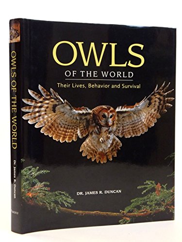 Stock image for Owls of the World : Their Lives, Behavior and Survival for sale by Better World Books