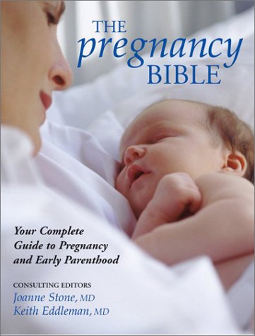Stock image for The Pregnancy Bible: Your Complete Guide to Pregnancy and Early Parenthood for sale by ZBK Books