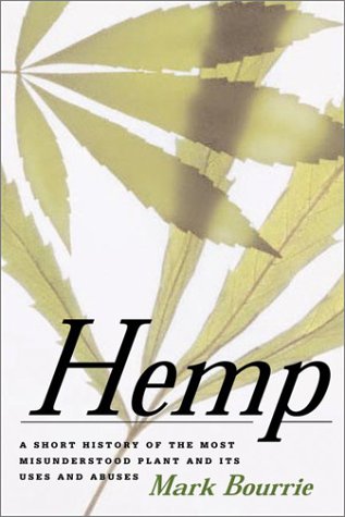 Stock image for Hemp : A Short History of the Most Misunderstood Plant and Its Uses and Abuses for sale by Better World Books