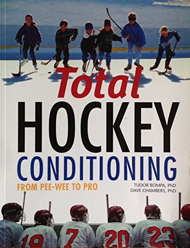 9781552978528: Total Hockey Conditioning: From Pee-Wee to Pro