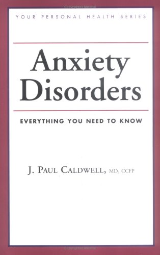 Imagen de archivo de Anxiety Disorders: Everything You Need to Know (Your Personal Health) a la venta por WorldofBooks