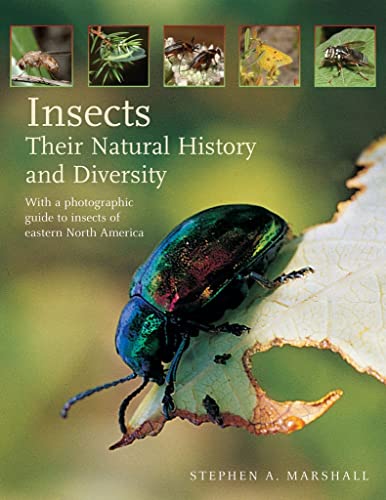 

Insects: Their Natural History and Diversity: With a Photographic Guide to Insects of Eastern North America