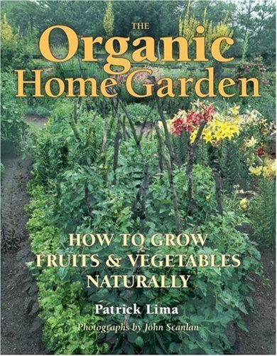 Imagen de archivo de The Organic Home Garden: How to Grow Fruits and Vegetables Naturally a la venta por HPB Inc.