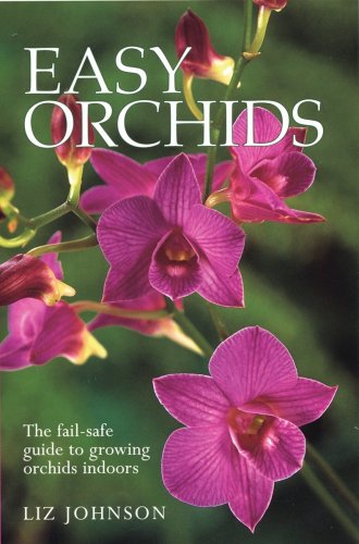 9781552979389: Easy Orchids: The Fail-Safe Guide to Growing Orchids Indoors