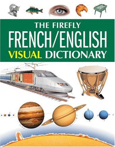 Beispielbild fr The Firefly French/English Visual Dictionary zum Verkauf von SecondSale