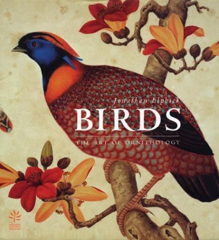 Birds: The Art of Ornithology (9781552979655) by Elphick, Jonathan