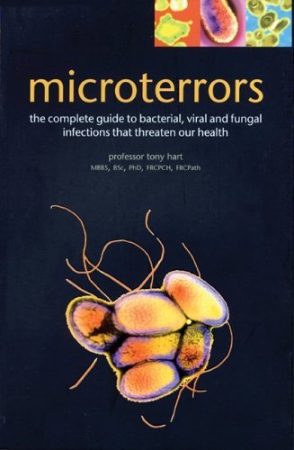 Stock image for Microterrors: The Complete Guide to Bacterial, Viral and Fungal Infections that Threaten Our Health for sale by Wonder Book