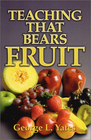 Stock image for Teaching That Bears Fruit for sale by Green Street Books