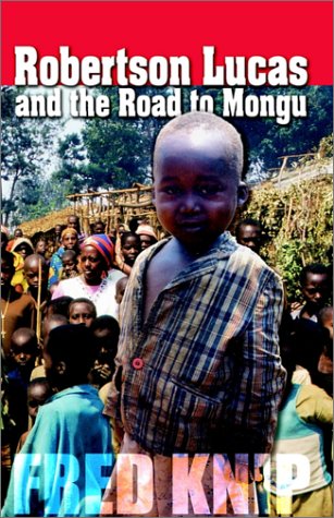 Stock image for Robertson Lucas and the Road to Mongu for sale by RareNonFiction, IOBA