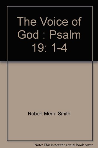 Beispielbild fr The Voice of God : Psalm 19: 1-4 zum Verkauf von Better World Books