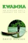 9781553066323: Kwabena: An African Boy's Journey of Faith