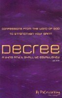 Beispielbild fr Decree: Confessions From the Word of God To Strengthen Your Spirit zum Verkauf von Zoom Books Company