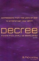 Imagen de archivo de Decree: Confessions From the Word of God To Strengthen Your Spirit a la venta por BooksRun