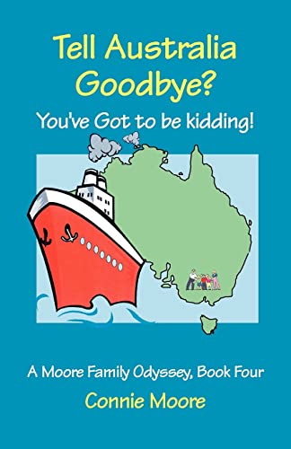 Stock image for Tell Australia Goodbye? You've Got to Be Kidding! for sale by ThriftBooks-Atlanta