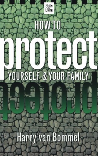 Stock image for How to Protect Yourself & Your Family for sale by Bookmans