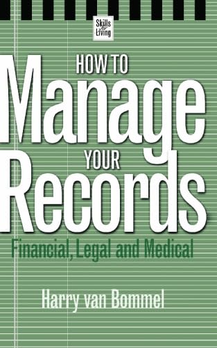 9781553070269: How to Manage Your Records: Financial, Legal and Medical