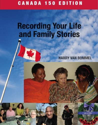 Beispielbild fr Recording Your Life and Family Stories: Canada 150 Edition zum Verkauf von Revaluation Books